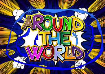 Around The World - Comic book style word.
