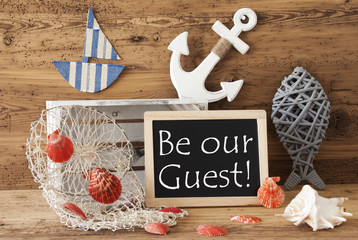 Chalkboard With Summer Decoration, Text Be Our Guest