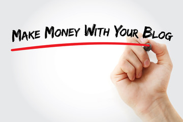 Hand writing Make Money With Your Blog with marker, concept background