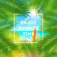 Enjoy summer time - Summer holidays and vacation vector illustration. Background with palm tree branches and surfboards on a beach.