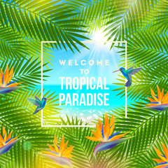 Obraz premium Welcome to summer paradise - Summer holidays and vacation vector illustration. Background with palm tree branches, tropical flowers and hummingbird.