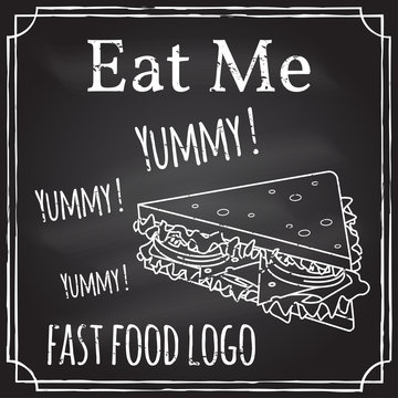 Eat me. Elements on the theme of the restaurant business. Chalk drawing on a blackboard. Logo, branding, logotype, badge with a sandwich. Fast food symbol. Vector illustration.