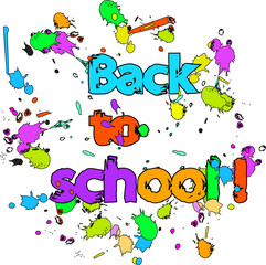 Back to school graffiti colorful poster  with ink drops
