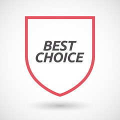 Isolated line art shield icon with    the text BEST CHOICE