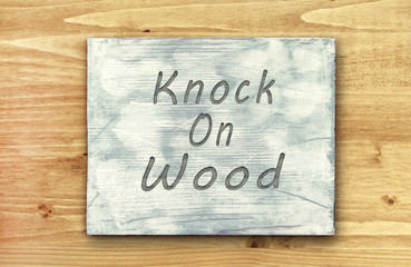 Motivational phrase note, Knock On Wood sign.