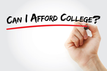 Hand writing Can I Afford College? with marker, concept background