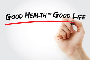 Hand writing Good Health - Good Life with marker, concept background