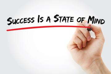 Hand writing Success Is a State of Mind with marker, concept background