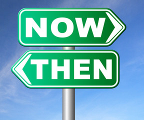 now or then sign - obrazy, fototapety, plakaty