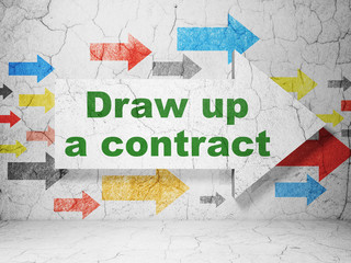 Law concept: arrow with Draw up A contract on grunge wall background