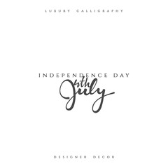 Independence Day Happy 4th of July. Calligraphy for greeting card inscription
