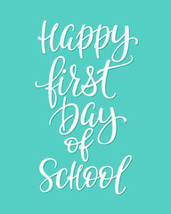 Happy First Day of School typography quote