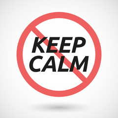 Isolated forbidden signal with    the text KEEP CALM