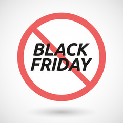 Isolated forbidden signal with    the text BLACK FRIDAY