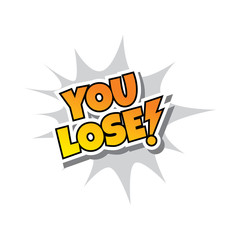 You Lose - Comic Speech Bubble Cartoon Game Assets