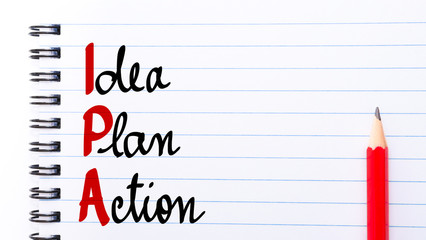 IPA Idea Plan Action written on notebook page