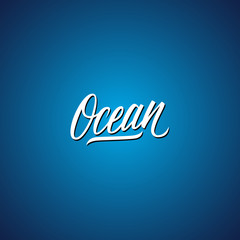 Ocean inscription. Hand drawn lettering. Card with calligraphy. Vector illustration.