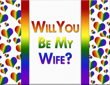 LGBT Will You Be My Wife Message