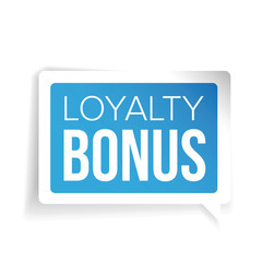 Loyalty bonus sticker blue speech bubble