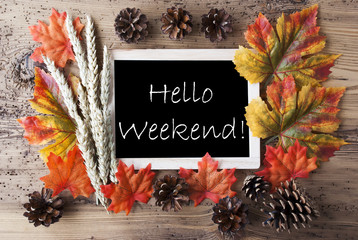 Chalkboard With Autumn Decoration, Hello Weekend
