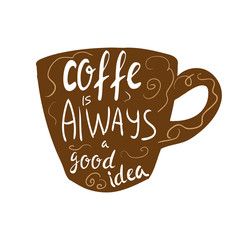Coffee is always a good idea Modern calligraphy style quote about .