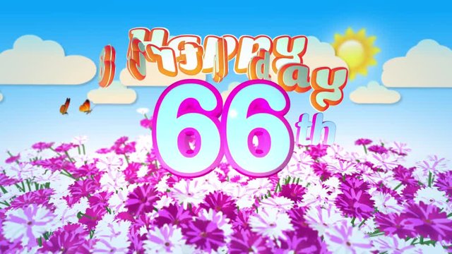 Happy 66th Birtday in a Field of Flowers while two little Butterflys circulating around the Logo. Twenty seconds seamless looping Animation.