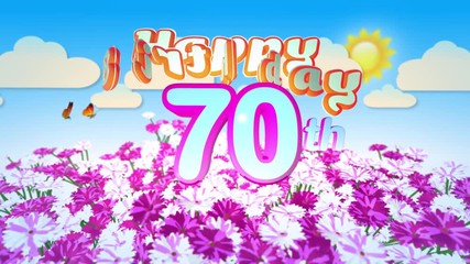 Happy 70th Birtday in a Field of Flowers while two little Butterflys circulating around the Logo. Twenty seconds seamless looping Animation.