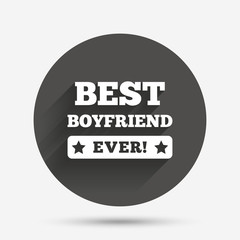 Best boyfriend ever sign icon. Award symbol.