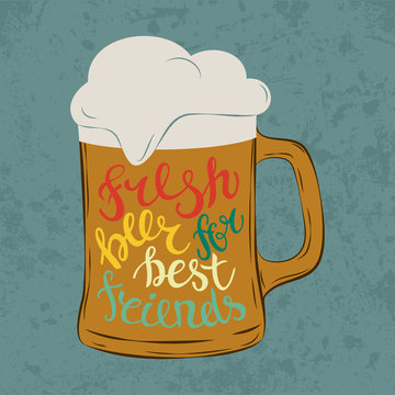 Tankard pint glass or glassware goblet, mug or jug with cold beer and foam at bar, letters that says fresh beer for best friends. Cute font or type letters on tumbler with stout or porter.