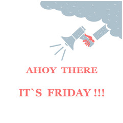 Ahoy there, it`s friday !!!
