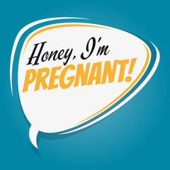 honey i'm pregnant retro speech bubble