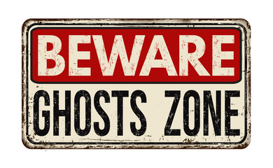 Beware ghosts zone vintage  metal sign