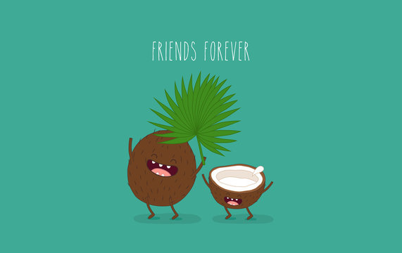 Funny coconut with leaf drink coconut. Vector illustrations. Friend forever.