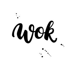 Wok vector lettering. Calligraphy isolated sign