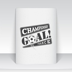 Football Championship of France. Soccer time. Detailed elements. Typographic labels, stickers, logos and badges. Sheet of white paper.