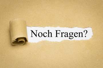 Noch Fragen?