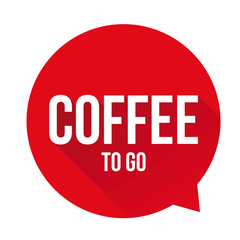 Coffee to go sign speech bubble