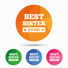 Best sister ever sign icon. Award symbol.