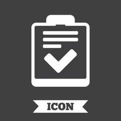 Checklist sign icon. Control list symbol.