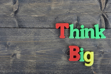 Think big on wooden table