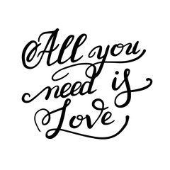 all you need is love handwritten inscription calligraphic letter