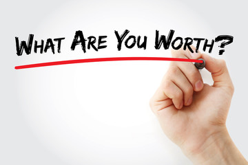 Hand writing What Are You Worth? with marker, concept background