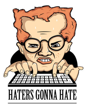 Haters Gonna Hate Vector Illustration
