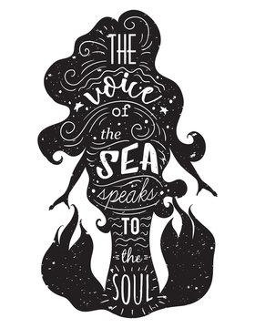 Silhouette of mermaid with inspirational quote. The voice of the sea speaks to the soul. Typography poster with hand drawn elements.Concept design for t-shirt, print,tattoo.Vintage vector illustration