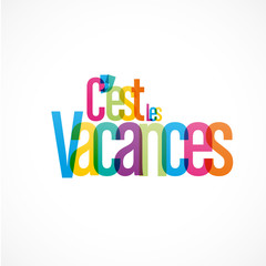 c'est les vacances