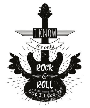 Typography poster with silhouette of guitar and wings. I know it is only rock and roll but i like it.Inspirational quote.Concept design for t-shirt, print, card.Vintage vector illustration