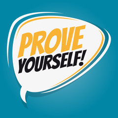 prove yourself retro vector speech balloon