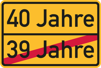 40th birthday - roadsign german