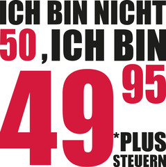 I'm not 50, I'm 49.95 plus tax - 50th birthday german