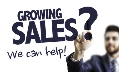 Growing Sales? We Can Help